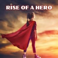 Rise Of A Hero - Composer Squad